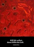 E-Book (epub) Hilf dir selbst, dann hilfst du Gott von Gabriele Merz