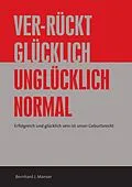 E-Book (epub) Ver-rückt glücklich / unglücklich normal von Bernhard J. Manser