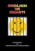 E-Book (epub) Endlich im Knast! von Werner Siegert, Ingrid Schumacher