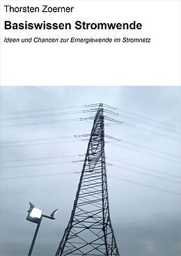 E-Book (epub) Basiswissen Stromwende von Thorsten Zoerner