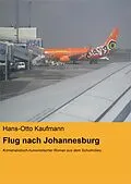 E-Book (epub) Ticket to Johannesburg von Hans-Otto Kaufmann