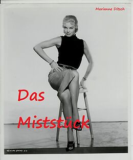 E-Book (epub) Das Miststück - erotischer Kurzroman von Marianne Ditsch