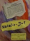 E-Book (epub) Natalie - Du? von Werner Siegert