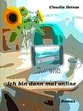 E-Book (epub) Ich bin dann mal online von Claudia Heinze