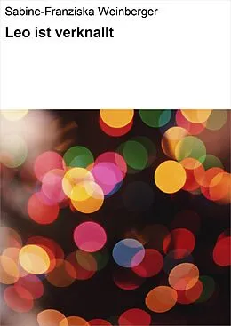 E-Book (epub) Leo ist verknallt von Sabine-Franziska Weinberger