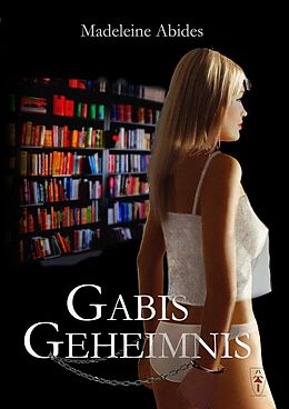 E-Book (epub) Gabis Geheimnis von Madeleine Abides
