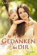 E-Book (epub) In Gedanken bei dir: Sonderausgabe mit vielen Fotos von Barbara Goldstein Myles, Lara
