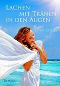 E-Book (epub) Lachen mit Tränen in den Augen: Sonderausgabe mit vielen Fotos von Barbara Goldstein Myles, Lara