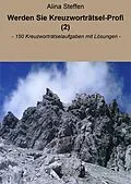 E-Book (epub) Werden Sie Kreuzworträtsel-Profi (2) von Alina Steffen