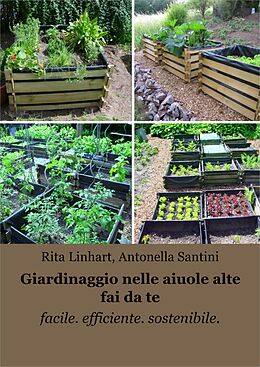 E-Book (epub) Giardinaggio nelle aiuole alte fai da te von Antonella Santini Linhart, Rita