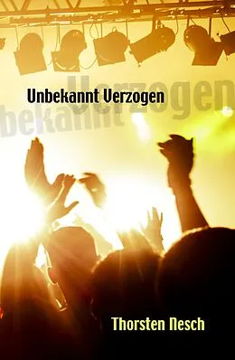 E-Book (epub) Unbekannt Verzogen von Thorsten Nesch