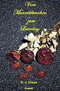 E-Book (epub) Vom Mauerblümchen zum Loverboy von R. J. Simon