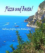 E-Book (epub) Pizza und Basta! von Sabine Gräfin von Rothenfels