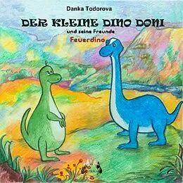 E-Book (epub) Der kleine Dino Doni und seine Freunde von Danka Todorova
