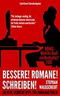 E-Book (epub) Bessere! Romane! Schreiben! von Stephan Waldscheidt