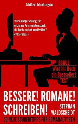 E-Book (epub) Bessere! Romane! Schreiben! von Stephan Waldscheidt