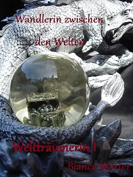E-Book (epub) Wandlerin zwischen den Welten von Bianca Wörter