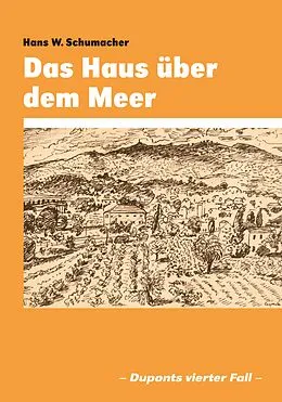 E-Book (epub) Das Haus über dem Meer von Hans W. Schumacher