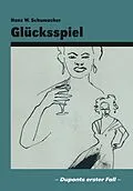 E-Book (epub) Glücksspiel von Hans W. Schumacher