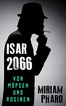 E-Book (epub) Von Möpsen und Rosinen von Miriam Pharo