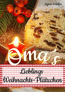 E-Book (epub) Oma`s Lieblings-Weihnachtsplätzchen von Agnes Schäfer