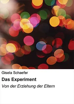 E-Book (epub) Das Experiment von Gisela Schaefer