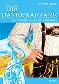 E-Book (epub) Die Bayernaffäre von Herbert Knopp
