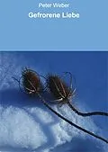 E-Book (epub) Gefrorene Liebe von Peter Weber