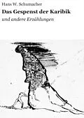 E-Book (epub) Das Gespenst der Karibik von Hans W. Schumacher