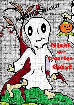 E-Book (epub) Michi, der traurige Geist von Angelika Nickel