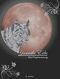 E-Book (epub) Yasirahs Erbe - Die Prophezeiung von Bettina Lorenz