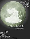 E-Book (epub) Yasirahs Erbe - Letzte Zuflucht von Bettina Lorenz