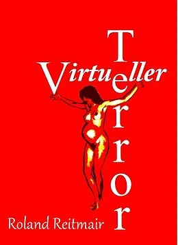 E-Book (epub) Virtueller Terror von Roland Reitmair