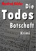 E-Book (epub) Die Todes-Botschaft von Manfred Köhler