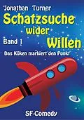 E-Book (epub) Schatzsuche wider Willen von Jonathan Turner