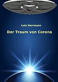 E-Book (epub) Der Traum von Corona von Lutz Herrmann