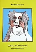 E-Book (epub) ATHOS, der Schulhund von Martina Schmid