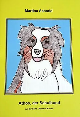 E-Book (epub) ATHOS, der Schulhund von Martina Schmid
