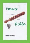 E-Book (epub) Ymirs Rolle von Gisela Schaefer