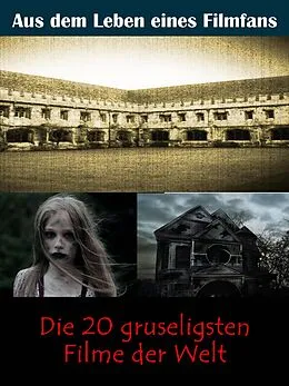 E-Book (epub) Die 20 gruseligsten Filme der Welt von Sybille von Goyern