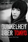 E-Book (epub) Dunkelheit über Tokyo von M.P. Anderfeldt