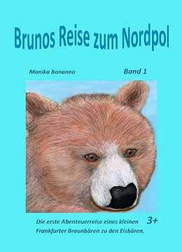 E-Book (epub) Brunos Reise zum Nordpol von Monika Bonanno