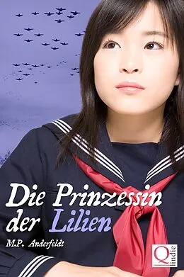 E-Book (epub) Die Prinzessin der Lilien von M.P. Anderfeldt