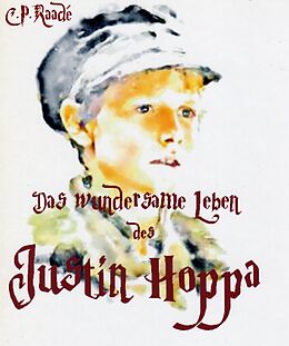 E-Book (epub) Das wundersame Leben des Justin Hoppa von Clochard Raade