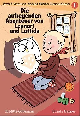 E-Book (epub) Die aufregenden Abenteuer von Lennart und Lottida Band 1 von Brigitte Goßmann