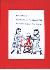 E-Book (epub) Das Attentat auf Papst Leo III. 799 von Roland Pauler