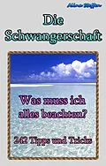 E-Book (epub) Die Schwangerschaft von Alina Steffen