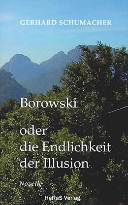E-Book (epub) Borowski oder die Endlichkeit der Illusion von Gerhard Schumacher