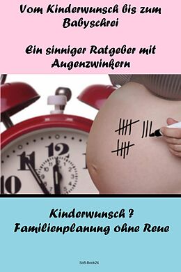 E-Book (epub) Vom Kinderwunsch bis zum Babyschrei von Norbert Kuckling