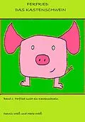 E-Book (epub) Ferfried, das Kastenschwein von Dennis Weiß